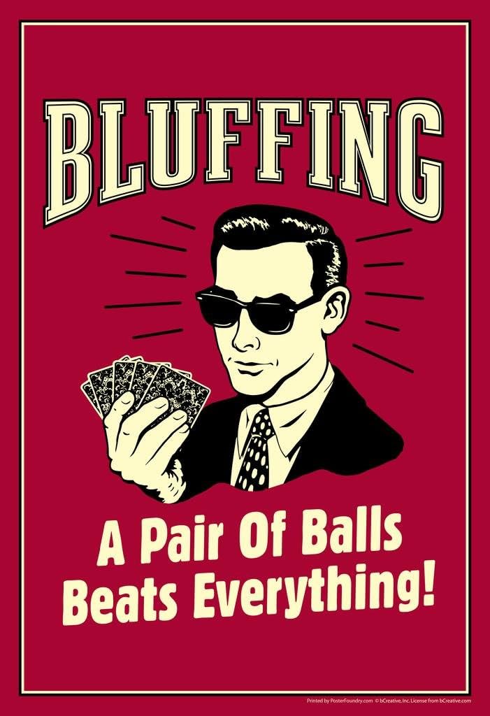 Poster - Bluffing "A Pair Of Balls Beats Everything"
