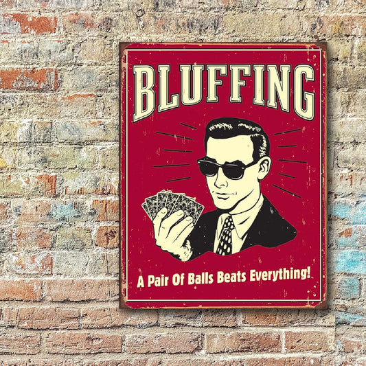 Poster - Bluffing "A Pair Of Balls Beats Everything"
